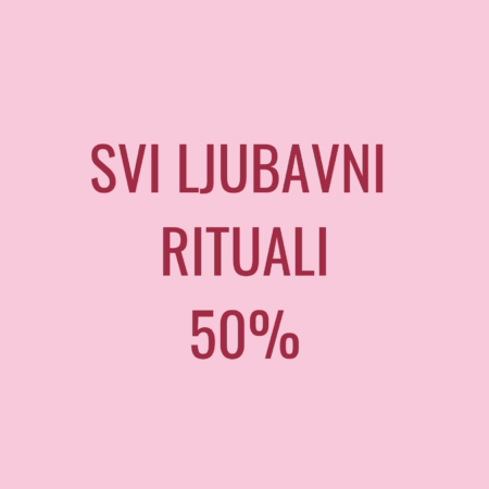 Svi ljubavni rituali na 50%