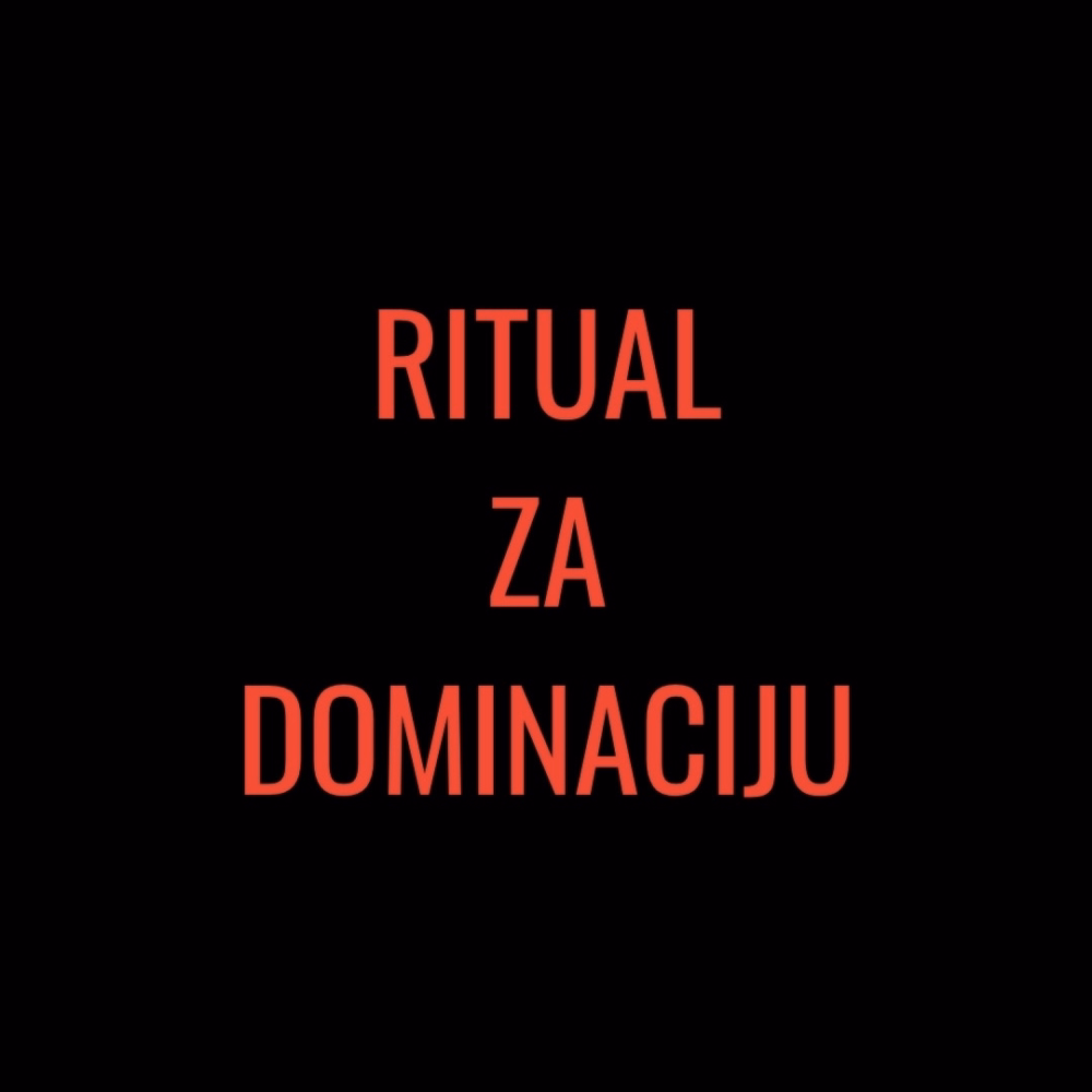 Rituali za dominaciju: Dva rituala po ceni jednog:Tvoje tajno oružje! Link za preuzimanje dobijaš instant u mejlu. Uradi ga odmah!
