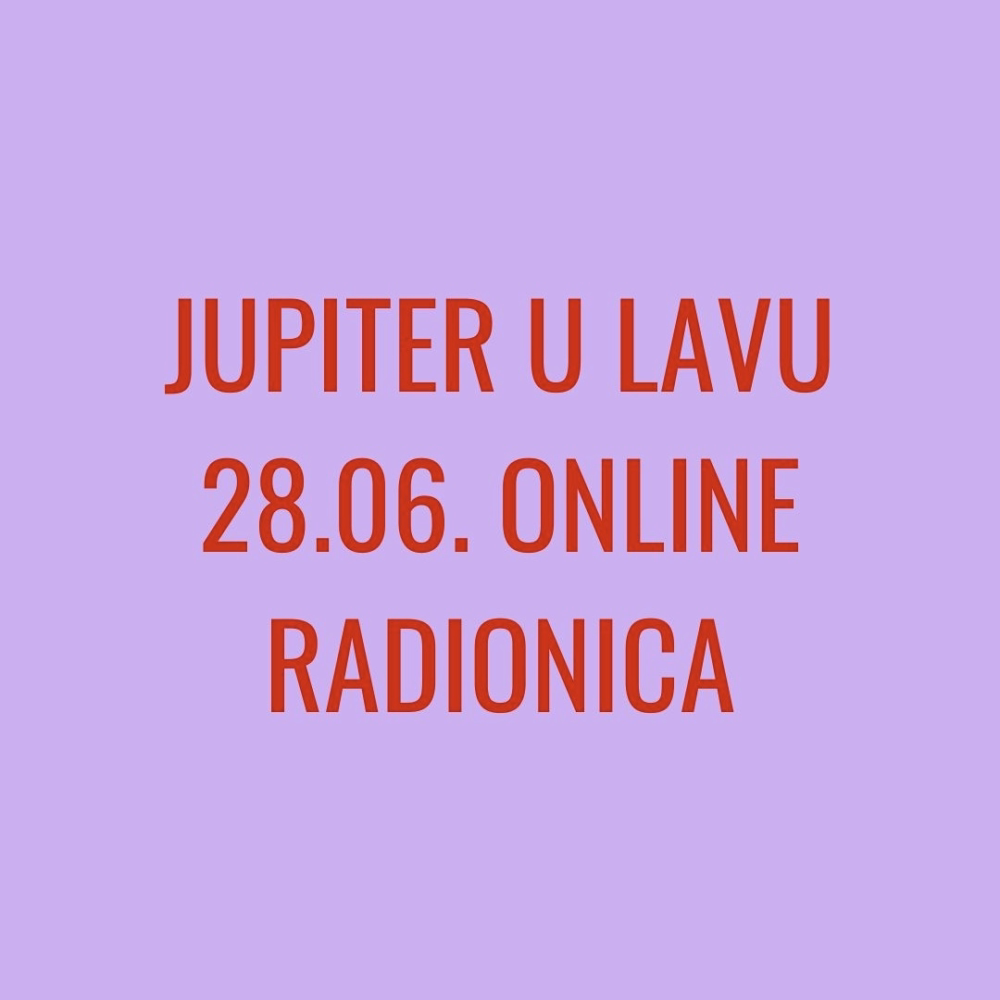 Jupiter u Lavu: Online radionica