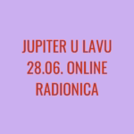 Jupiter u Lavu: Online radionica