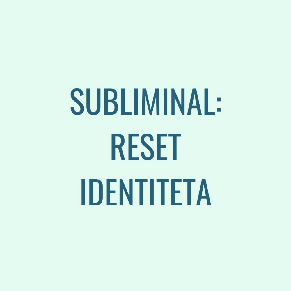 Subliminal: Reset identiteta