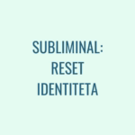 Subliminal: Reset identiteta