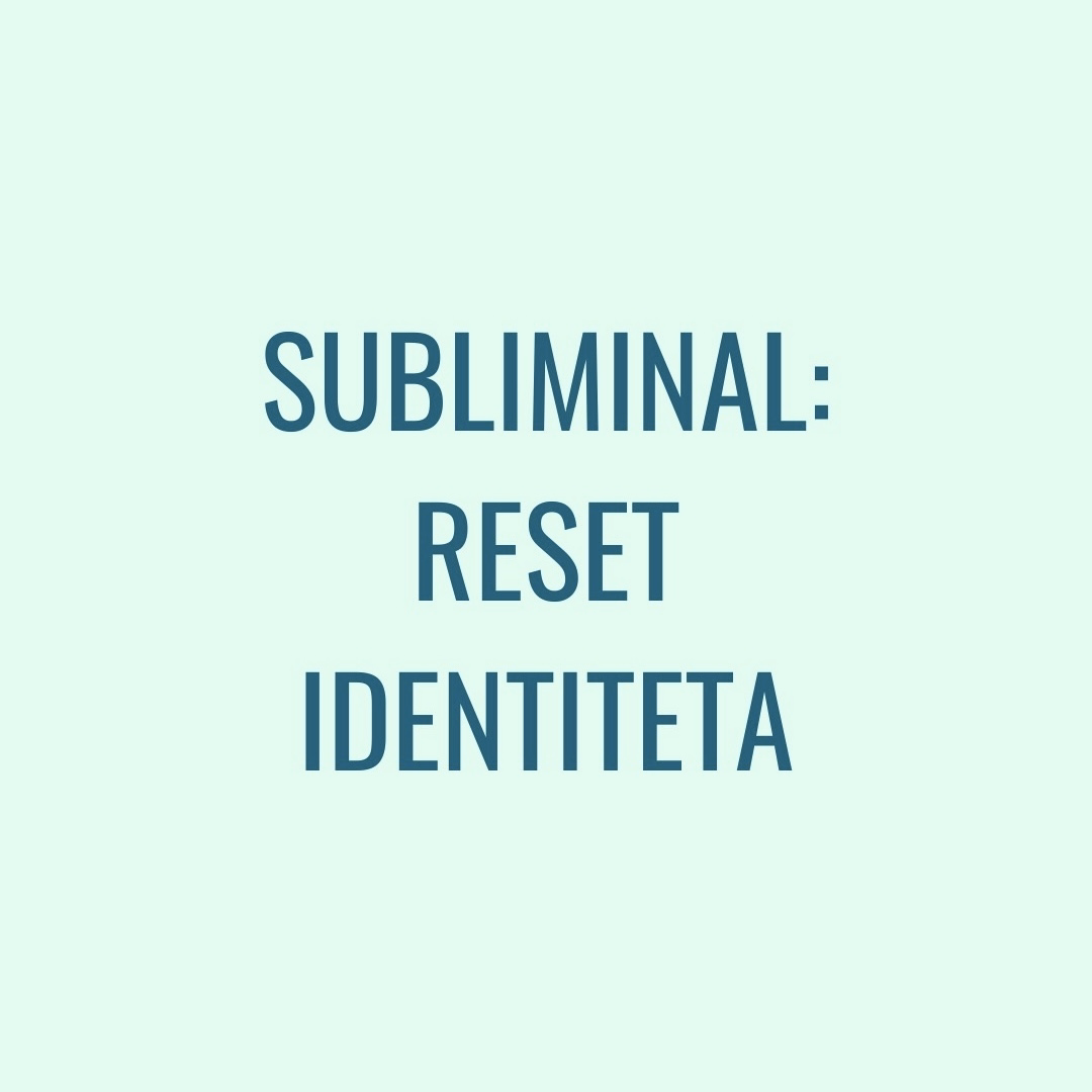 Subliminal: Reset identiteta
