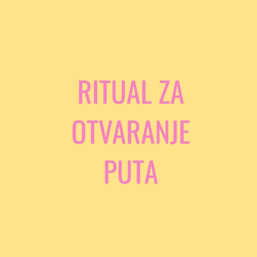 Ritual: Otvaranje puta