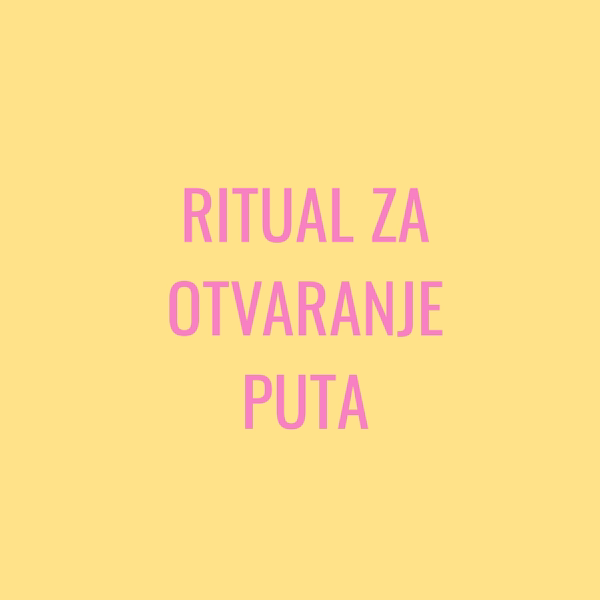 Ritual: Otvaranje puta