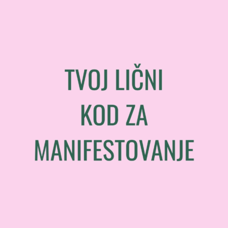 Tvoj lični kod za manifestovanje